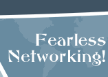 Fearless Networking - How You Can Be The Best Networker Ever